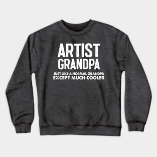 Gift For Artist Grandpa Crewneck Sweatshirt